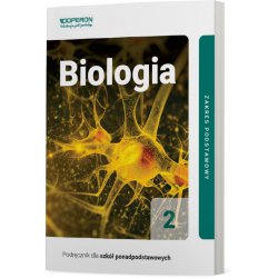 Biologia 2 Podręcznik dla liceum i technikum po szkole podstawowej Zakres podstawowy OPERON 2020